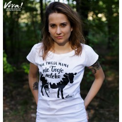 Koszulka damska NIE TWOJA MAMA NIE TWOJE MLEKO