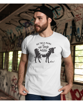 Koszulka męska NIE TWOJA MAMA NIE TWOJE MLEKO