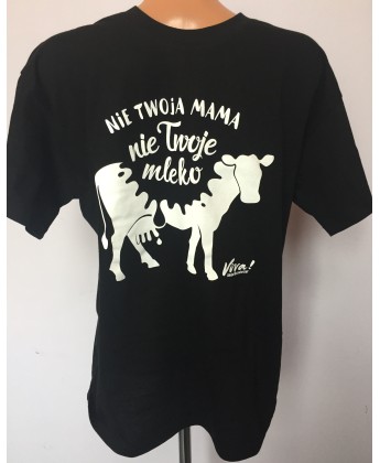 Koszulka męska NIE TWOJA MAMA NIE TWOJE MLEKO